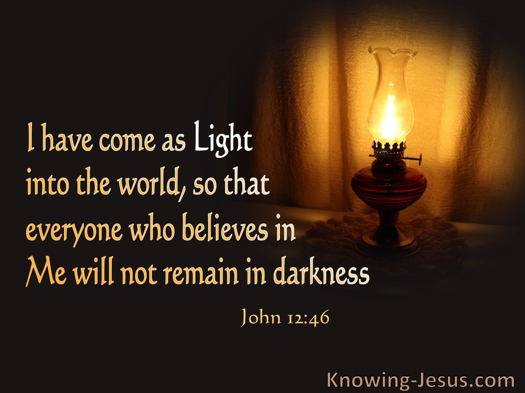 John 12:46 Jesus Has Come As Light (orange)